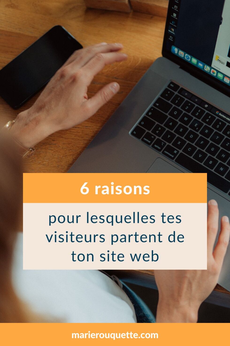 Pourquoi mes visiteurs quittent mon site web ? | Marie Rouquette